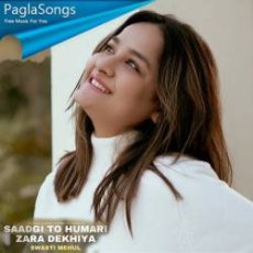 Sadgi To Hamari Zara Dekhiye Mp3